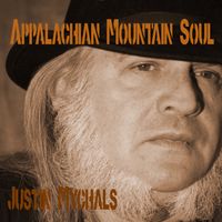 Appalachian Mountain Soul by Justin Mychals and The Cathead Biscuit Boys