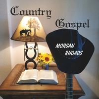 Country Gospel by Morgan Rhoads