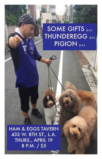 Thunderegg, Some Gifts, Pigeon, Ham & Eggs, Los Angeles
