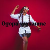 Ogopa Wanaume by Rupees Music