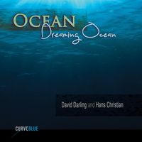 Ocean Dreaming Ocean by David Darling & Hans Christian