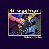 Lifetime Of the Run by John Krupa Project