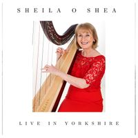 Live in Yorkshire  by Sheila O'Shea