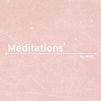 Meditation (Vol.1) by MAQ