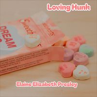 Loving Hunk by Elaine Elizabeth Presley 