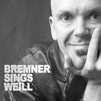 Bremner sings Kurt Weill: CD