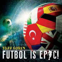 Futbol Is Epic by Yoav Goren
