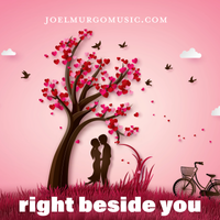 Right Beside You by Joe L. Murgo
