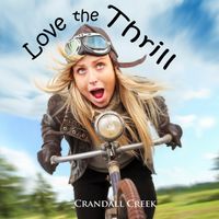 Love the Thrill by Crandall Creek