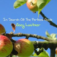 In Search Of The Perfect Apple by Joey Latimer