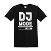 DJ Mode On T-Shirt 
