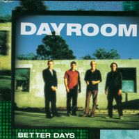 Better Days by Dayroom