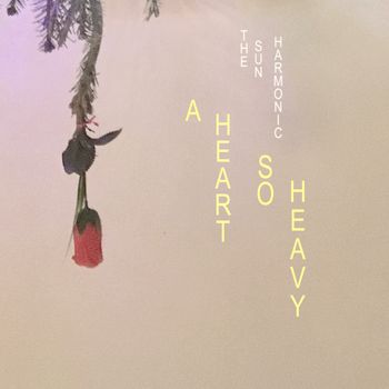 A Heart so Heavy (Single, 2019)

