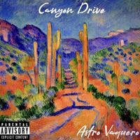 Astro Vaquero - EP by Canyon Drive