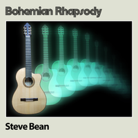 Bohemian Rhapsody by Steve Bean