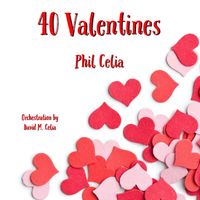 40 Valentines by Phil Celia