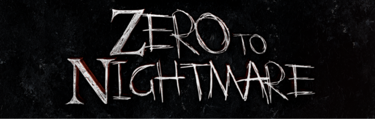 Zero To Nightmare