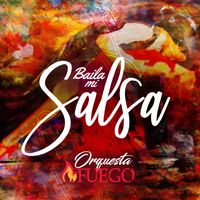 Baila Mi Salsa by Orchestra Fuego