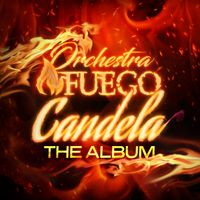 Candela by Orchestra Fuego