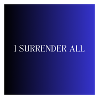 I Surrender All