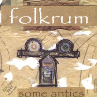 Some Antics by Folkrum