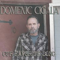 Our Favorite Song by Domenic Cicala