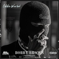 Bobby Brown (The Bobby Song) by Eddie Warhol