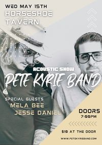 Pete Kyrie Band (Acoustic Show) w/ Mela Bee and Jesse Daniel