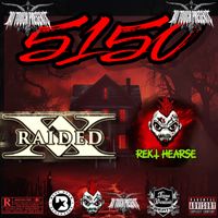 5151 FEAT X-RADED AND REKT HEARSE by JAY TOUCH