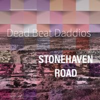 Stonehaven Road by Dead Beat Daddios
