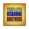 Tribute To The Osborne Brothers by Kevin Prater and Chris Hill CD