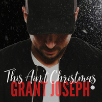 This Ain't Christmas by Grant Joseph