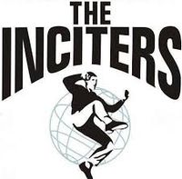 The Inciters All Weekend!!!