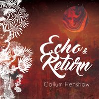 Echo & Return by Callum Henshaw