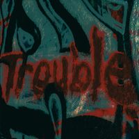 Trouble by Turning Jane
