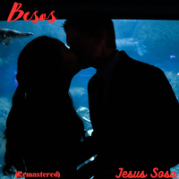 BESOS (REMASTERED) by Jesus Sosa