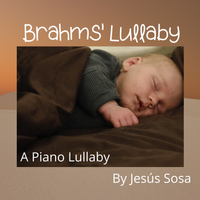 BRAHMS LULLABY by Jesus Sosa