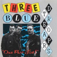 One Part Fist! by Three Blue Teardrops