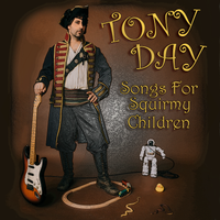 Songs For Squirmy Children by Tony Day