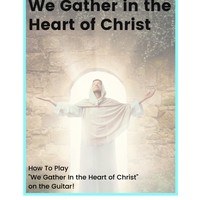 We Gather In The Heart of Christ Songsheet