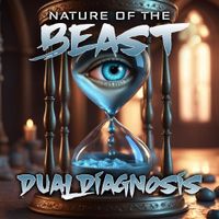 Nature Of The Beast by Dual Diagnosis
