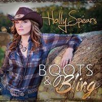 Boots & Bling by Holly Spears 
