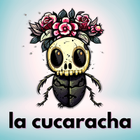 La Cucaracha by Marisol La Brava & A Flor de Piel