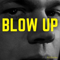 Blow Up by Ed Charles