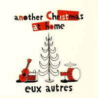 Another Christmas At Home by Eux Autres