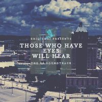 Those Who Have Eyes Will Hear EP Vol. 1 by Eriq Troi