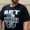 Bet On Yourself - TSHIRT