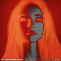 Latest EP - Fire by A Deeper Heaven