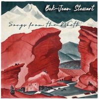 Songs From the North by Bek-Jean Stewart