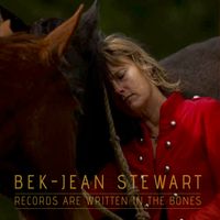 Records are Written in the Bones by Bek-Jean Stewart